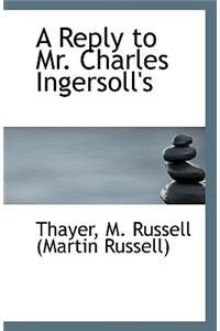 A Reply to Mr. Charles Ingersoll's