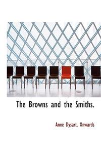 The Browns and the Smiths.