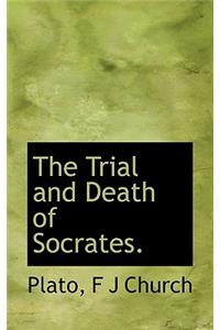 The Trial and Death of Socrates.