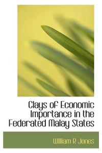 Clays of Economic Importance in the Federated Malay States