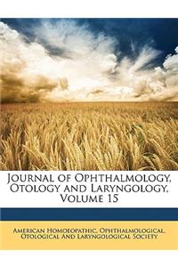 Journal of Ophthalmology, Otology and Laryngology, Volume 15
