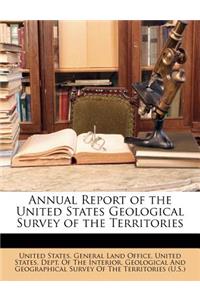 Annual Report of the United States Geological Survey of the Territories