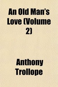 An Old Man's Love (Volume 2)
