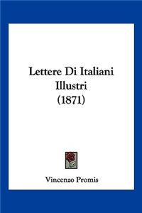 Lettere Di Italiani Illustri (1871)