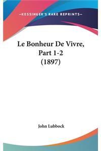 Le Bonheur de Vivre, Part 1-2 (1897)