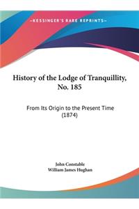 History of the Lodge of Tranquillity, No. 185