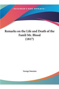 Remarks on the Life and Death of the Fam'd Mr. Blood (1817)