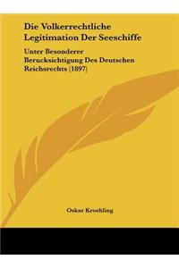 Die Volkerrechtliche Legitimation Der Seeschiffe