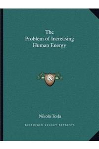 Problem of Increasing Human Energy