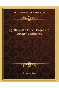 Symbolism of the Dragons in Western Mythology