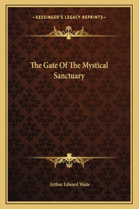The Gate of the Mystical Sanctuary