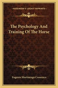 Psychology and Training of the Horse