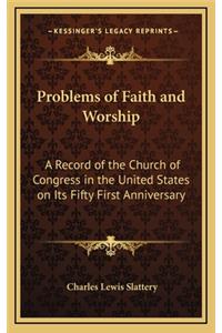 Problems of Faith and Worship