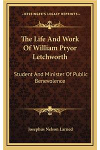 The Life and Work of William Pryor Letchworth
