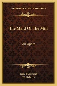 The Maid Of The Mill
