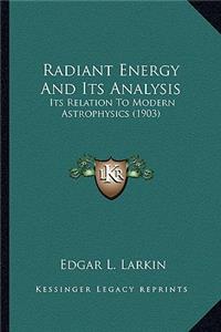 Radiant Energy and Its Analysis