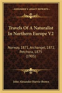 Travels Of A Naturalist In Northern Europe V2