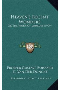 Heaven's Recent Wonders