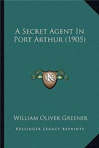 A Secret Agent In Port Arthur (1905)