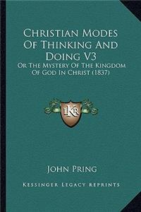 Christian Modes Of Thinking And Doing V3
