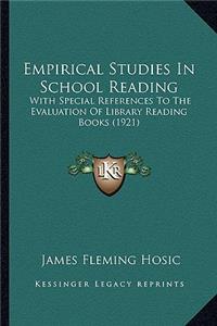 Empirical Studies in School Reading