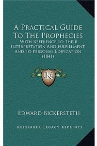 A Practical Guide to the Prophecies