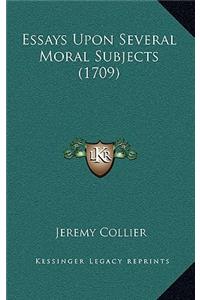 Essays Upon Several Moral Subjects (1709)