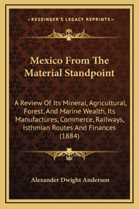 Mexico from the Material Standpoint