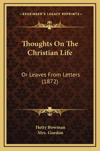 Thoughts on the Christian Life