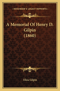 Memorial Of Henry D. Gilpin (1860)