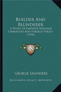 Builder And Blunderer