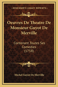 Oeuvres De Theatre De Monsieur Guyot De Merville