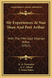 My Experiences At Nan Shan And Port Arthur