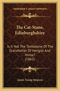 The Cat-Stane, Edinburghshire