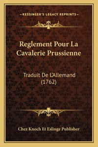 Reglement Pour La Cavalerie Prussienne
