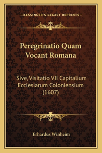 Peregrinatio Quam Vocant Romana