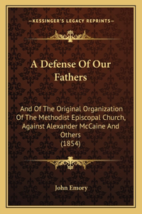 A Defense Of Our Fathers