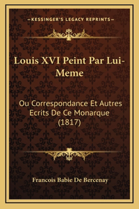Louis XVI Peint Par Lui-Meme