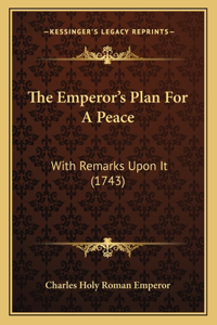 The Emperor's Plan For A Peace