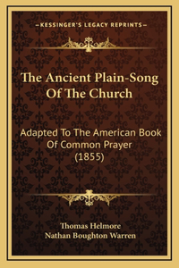 The Ancient Plain-Song Of The Church