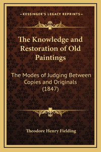 Knowledge and Restoration of Old Paintings