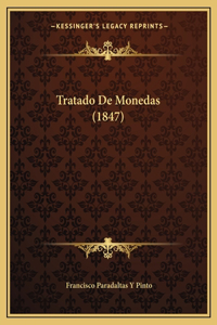Tratado De Monedas (1847)