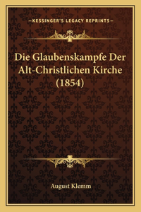 Glaubenskampfe Der Alt-Christlichen Kirche (1854)