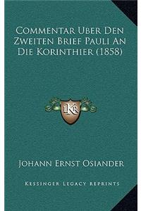 Commentar Uber Den Zweiten Brief Pauli an Die Korinthier (1858)