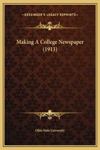 Making A College Newspaper (1913)