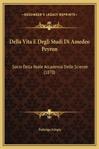 Della Vita E Degli Studi Di Amedeo Peyron
