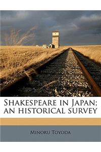 Shakespeare in Japan; An Historical Survey