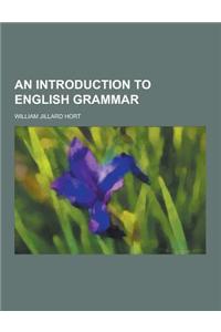 An Introduction to English Grammar