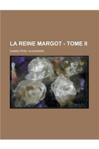 La Reine Margot - Tome II