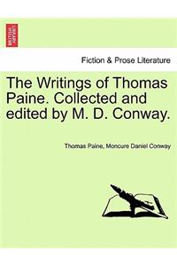 The Writings of Thomas Paine. Collected and Edited by M. D. Conway.